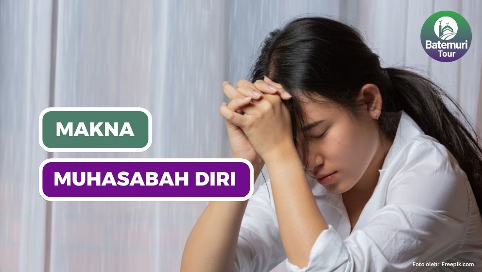 Memahami Hakikat Muhasabah, Koreksi Terhadap Diri Sendiri